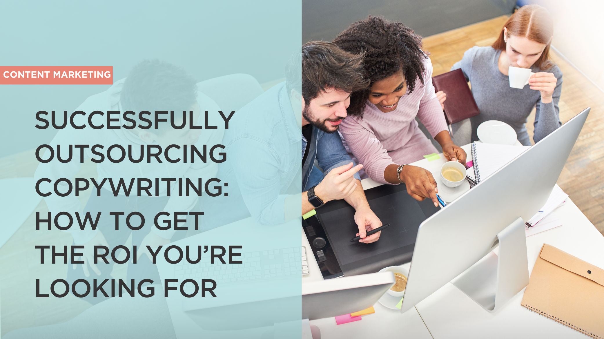 successfully-outsourcing-copywriting-how-to-get-the-roi-youre-looking-for