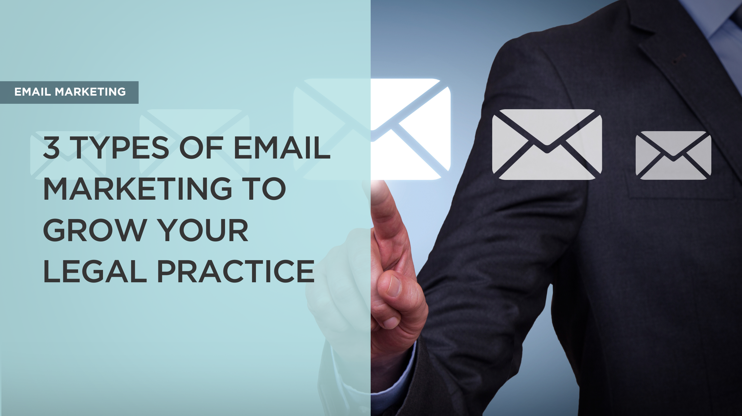3-types-of-email-marketing-to-grow-your-legal-practice