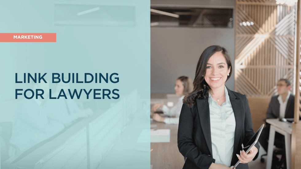Link Building for Lawyers: Improve Your Visibility and Net the Clients You Want