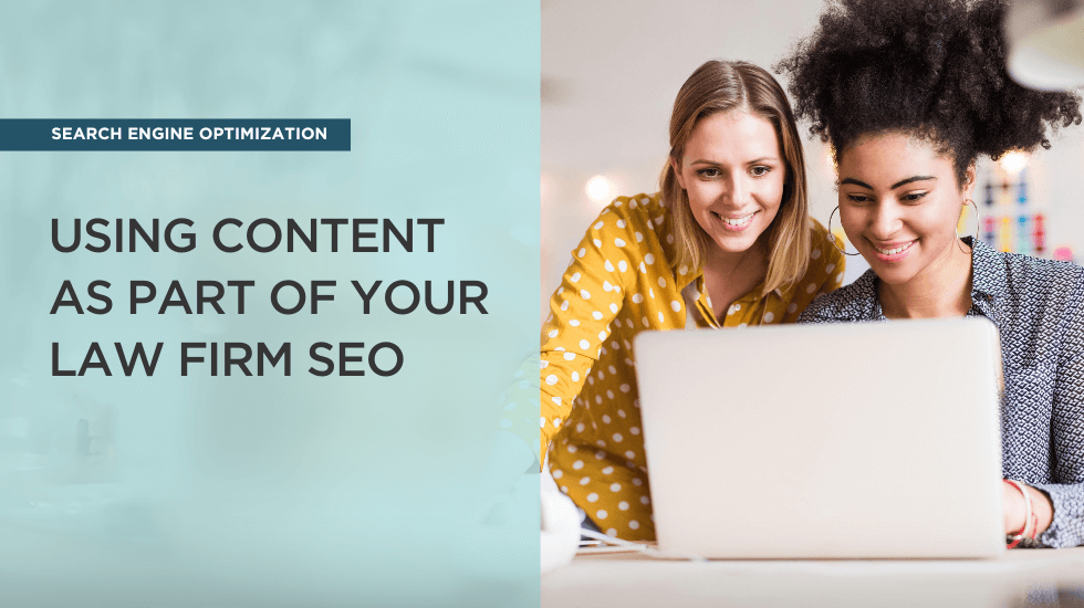 Using Content As Part of Your Law Firm SEO Strategy