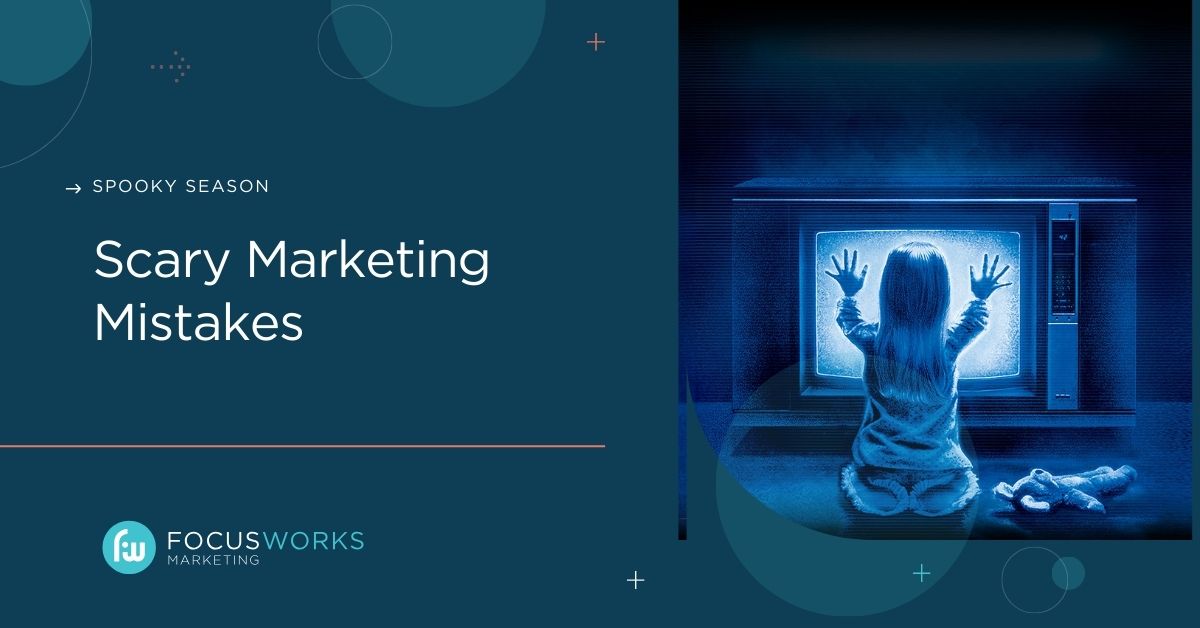 Scary Marketing Mistakes 2024